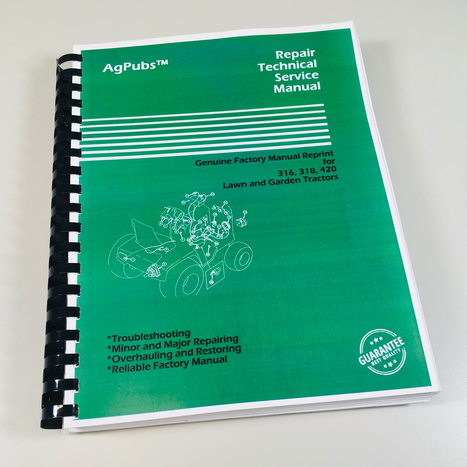 Agpubs Technical Service Manual For John Deere 316 318 420 Lawn